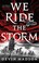 Cover of: We Ride the Storm