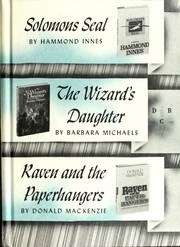 Cover of: Solomons seal; The Wizard's daughter; Raven and the paperhangers by Hammond Innes, Barbara Michaels, Donald Mackenzie, Hammond Innes