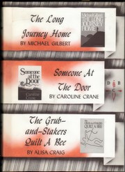 Cover of: The Long Journey Home; Someone At The Door; The Grub-and-Stakers Quilt a Bee