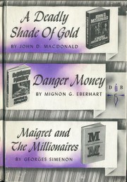 Cover of: A Deadly Shade of Gold, Death of a Heavenly Twin, Maigret and the Millionaires