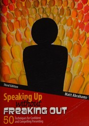 Cover of: Speaking up Without Freaking Out: 50 Techniques for Confident and Compelling Presenting