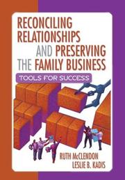 Cover of: Reconciling Relationships and Preserving the Family Business: Tools for Success