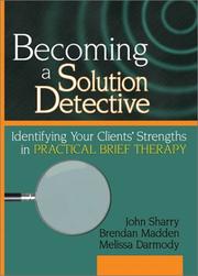 Becoming a solution detective by John Sharry, Brendan Madden, Melissa Darmody