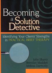 Cover of: Becoming a Solution Detective by John Sharry, Brendan Madden, Melissa Darmody, John Sharry, Brendan Madden, Melissa Darmody