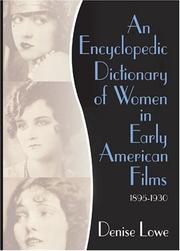An Encyclopedic Dictionary of Women in Early American Films by Denise Lowe