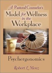 Cover of: A Pastoral Counselor's Model for Wellness in the Workplace: Psychergonomics