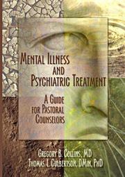 Cover of: Mental Illness and Psychiatric Treatment: A Guide for Pastoral Counselors