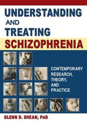 Cover of: Understanding and Treating Schizophrenia by Glenn Shean, Glenn Shean