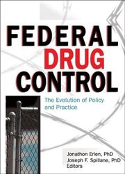 Cover of: Federal Drug Control: The Evolution of Policy and Practice