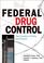 Cover of: Federal Drug Control