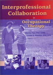 Cover of: Interprofessional Collaboration in Occupational Therapy (Occupational Therapy in Health Care) (Occupational Therapy in Health Care) | 