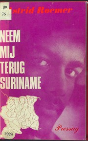 Cover of: Neem mij terug Suriname by Astrid Roemer, Astrid Roemer