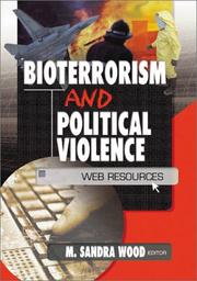 Cover of: Bioterrorism and Political Violence: Web Resources