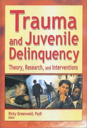 Cover of: Trauma and Juvenile Delinquency by Ricky Greenwald, Ricky Greenwald