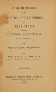 Cover of: Four discourses on the sacrifice and priesthood of Jesus Christ: and the atonement and redemption thence accruing: with supplementary notes and illustrations