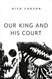 Cover of: Our King and His Court: A Tor. com Original