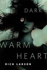 Cover of: Dark Warm Heart: A Tor. com Original