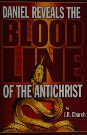 Cover of: Daniel Reveals the Bloodline of the Antichrist