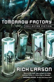 Cover of: Tomorrow Factory: Collected Fiction