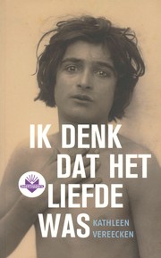 Cover of: Ik denk dat het liefde was
