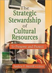 Cover of: The strategic stewardship of cultural resources: to preserve and protect