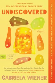 Cover of: Undiscovered by Gabriela Wiener, Gabriela Wiener, Julia Sanches