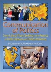 Cover of: Communication of Politics: Cross-Cultural Theory Building in the Practice of Public Relations and Political Marketing