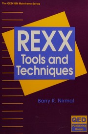 Cover of: REXX--tools and techniques by Barry K. Nirmal, Barry K. Nirmal