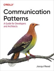 Cover of: Communication Patterns: A Guide for Developers and Architects