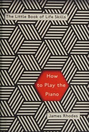 Cover of: How to Play the Piano by James Rhodes, James Rhodes