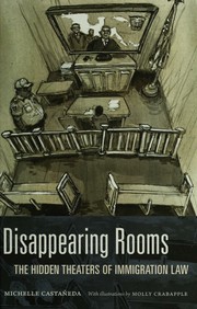 Cover of: Disappearing Rooms: The Hidden Theaters of Immigration Law