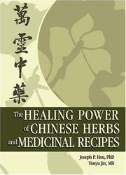 Cover of: The Healing Power of Chinese Herbs and Medicinal Recipes