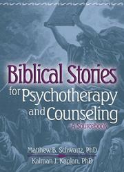 Cover of: Biblical Stories for Psychotherapy and Counseling by Matthew B. Schwartz, Kalman J. Kaplan
