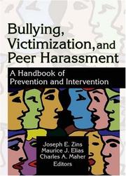 Cover of: Bullying, Victimization, And Peer Harassment: A Handbook of Prevention And Intervention
