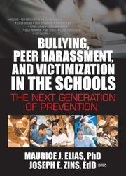 Cover of: Bullying, Peer Harassment, and Victimization in the Schools: The Next Generation of Prevention
