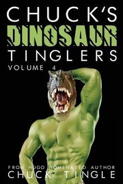 Cover of Chuck's Dinosaur Tinglers Volume 4 by Chuck Tingle
