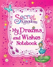 Cover of: Secret Kingdom: My Dreams and Wishes Notebook