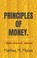 Cover of: Principles of Money : (Rules of Money)