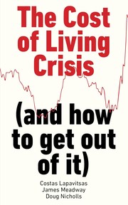Cover of The Cost of Living Crisis:(and how to get out of it) by Costas Lapavitsas
