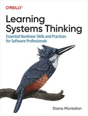 Cover of: Learning Systems Thinking: Essential Nonlinear Skills and Practices for Software Professionals
