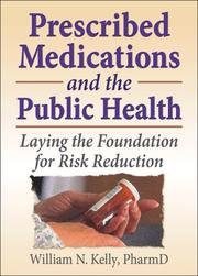 Cover of: Prescribed medications and the public health by William N. Kelly