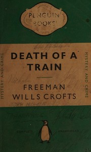 Cover of: Death of a train by Freeman Wills Crofts, Freeman Wills Crofts