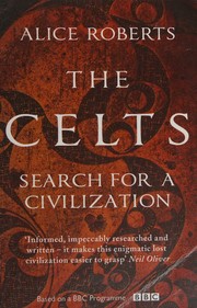 Cover of: The Celts by Alice M. Roberts, Alice M. Roberts