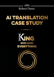 Cover of: King Who Lives Everything - AI Translation Case Study