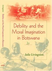 Cover of: Debility And Moral Imagination in Botswana (African Systems of Thought)