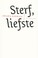 Cover of: Sterf, liefste