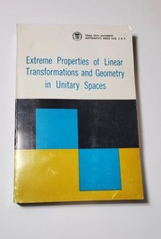 Cover of: Extreme properties of linear transformations and geometry in unitary spaces.