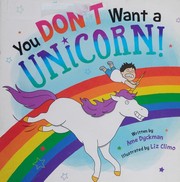 Cover of: You Don't Want a Unicorn!