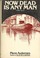 Cover of: Now dead is any man