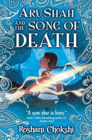 Cover of: Aru Shah and the Song of Death by Roshani Chokshi, Roshani Chokshi